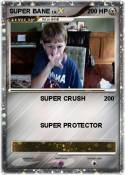 SUPER BANE