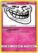 Problem?