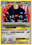 GOKU DRIP