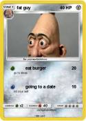 fat guy