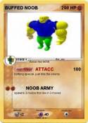 BUFFED NOOB