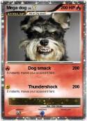 Mega dog