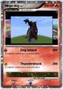 Mega dog