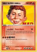 MAD SUPER SMALL