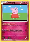 Crazy pig