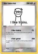 i like trains