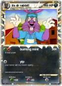 its dr rabbit!