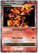 Blazed Shadow