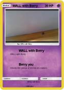 WALL with Berry
