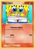Major retard