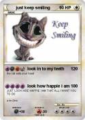 just keep smili