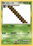 The stick