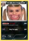 I'm ugly and I