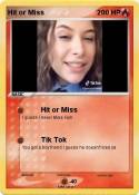 Hit or Miss