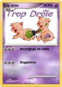 trop drôle