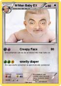 M Man Baby EX