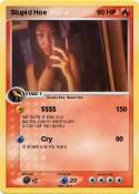 Stupid Hoe