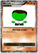 Mini hulk