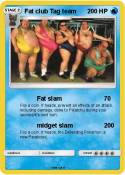 Fat club Tag