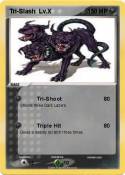 Tri-Slash Lv.X