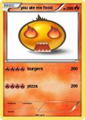 you ate me food