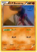 R.I.P Burntrap