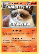 Chainsaw cat