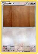 Wood