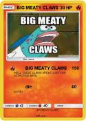 BIG MEATY CLAWS