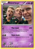 Weird boys