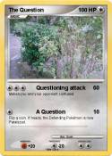 The Question