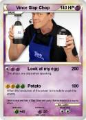 Vince Slap Chop