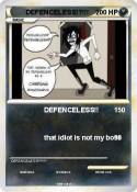 DEFENCELESS!?!!!