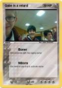 Gabe is a retar