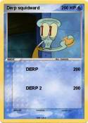 Derp squidward