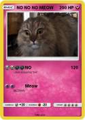 NO NO NO MEOW