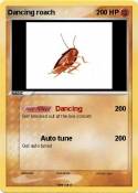 Dancing roach