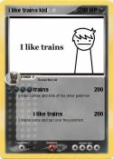 i like trains