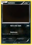 Darkness