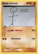 Deadly stickman