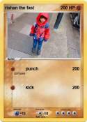 rishan the fast