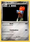 Boss Meaker