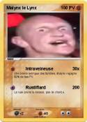 Malynx le Lynx