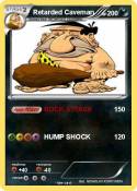 Retarded Cavema
