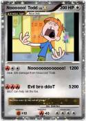 Noooooo! Todd