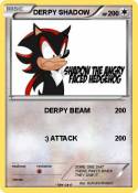 DERPY SHADOW