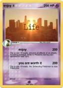 enjoy it