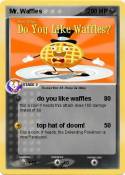 Mr. Waffles