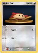 Waddle Dee