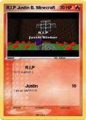 R.I.P Justin